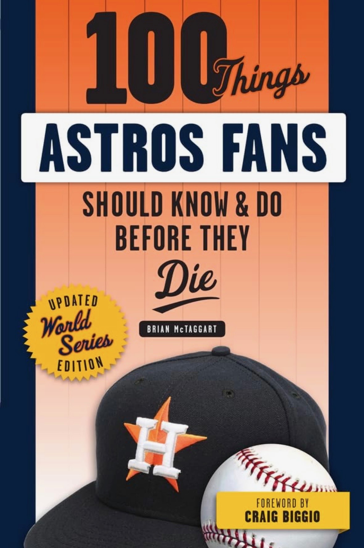 100 Things Astros fans should know & do before they die